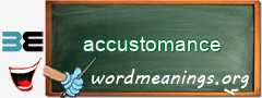 WordMeaning blackboard for accustomance